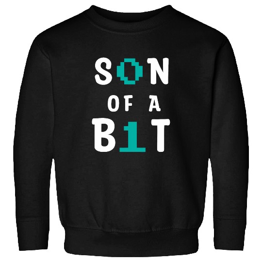 Son Of A Bit Computer Science Binary Code IT Tech Programmer 1 Sweatshirts