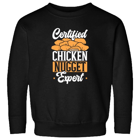 Certified Chicken Nugget Expert Fried Nuggy Nug Life 21 Sweatshirts