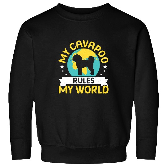 My Cavapoo Rules My World Dog Lover Puppy Owner Sweatshirts