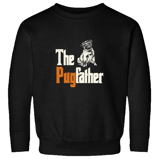 Pug Lover The Pugfather Pug Owner Dog Lover Pug Dad Pug Father Pugs Dog Sweatshirts