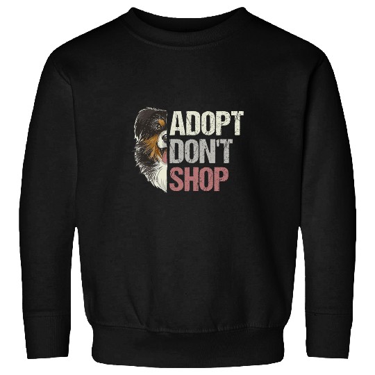 Adopt Dont Shop Australian Shepherd Dog Design Sweatshirts