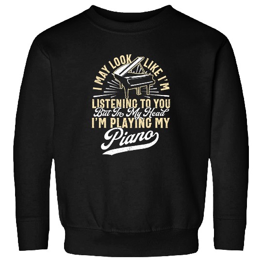 Funny Piano Music Funny Piano Player Pianist Love Piano Sweatshirts