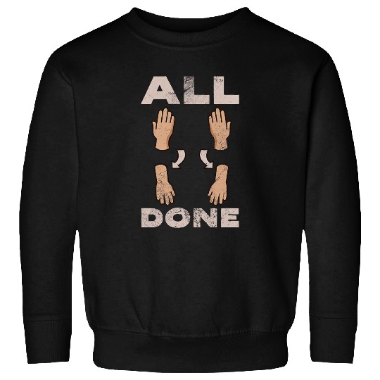All Done Speech Language Pathologist Speech Therapist Grunge Sweatshirts