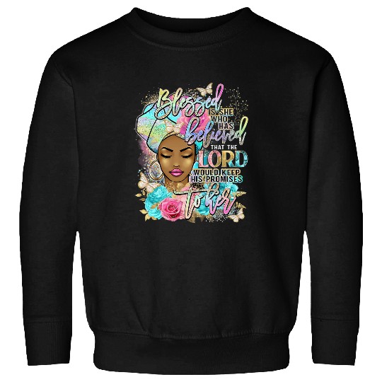 Christian Blessed Is She Who Believed Afro Black Women Religious God Christ Sweatshirts
