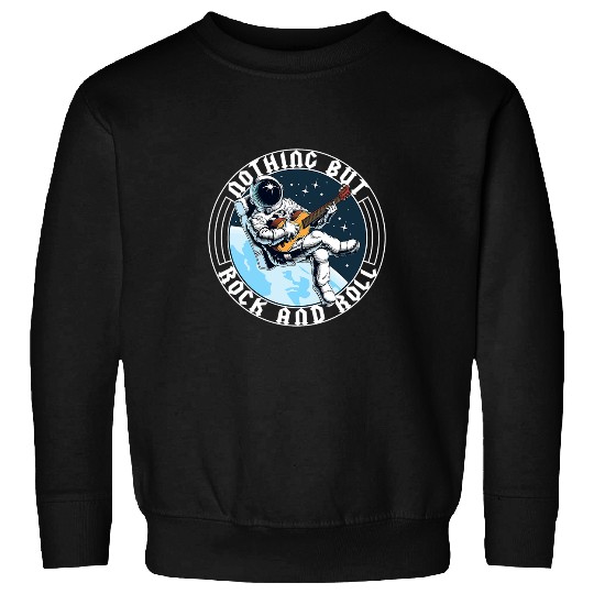 Funny Guitar Nothing But Rock And Roll I Rock Astronaut I Rock Guitar 21 Sweatshirts