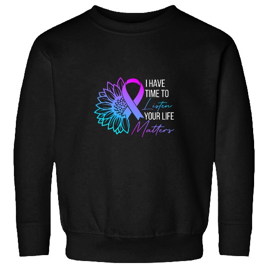 I Have Time To Listen Mental Health suicides Awareness Women Sweatshirts