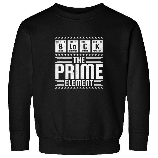 chemicals Element Black History Month Chemistry Teacher 1 Sweatshirts