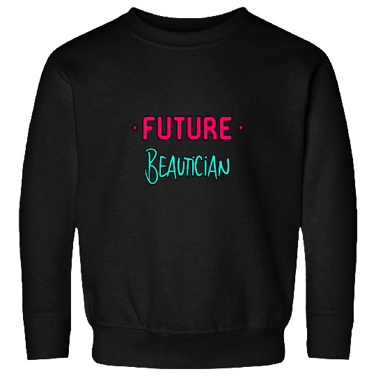 Future Beautician Beauty School Hairdresser Hairstylist Sweatshirts