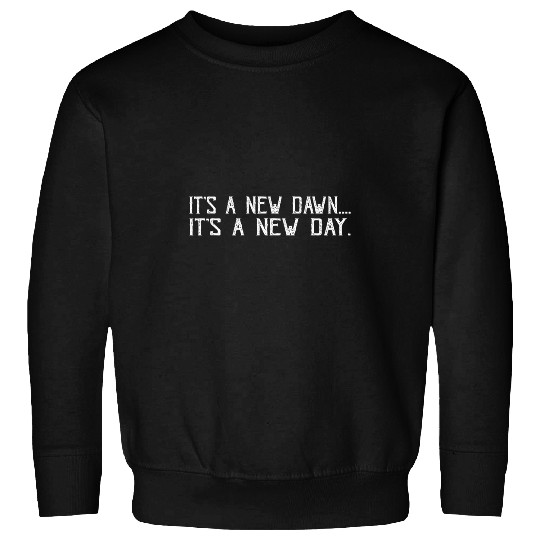 Funny Black History Its A New Dawn Its A New day Sweatshirts