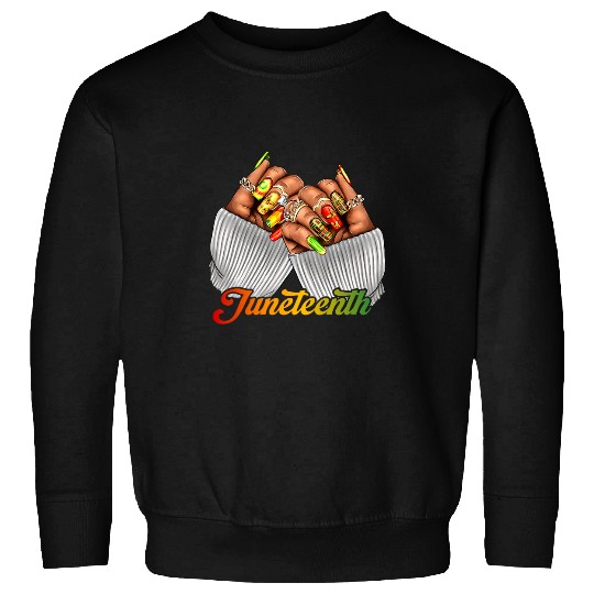 Black Woman Juneteenth Nails Afro Woman Hands Black History Sweatshirts