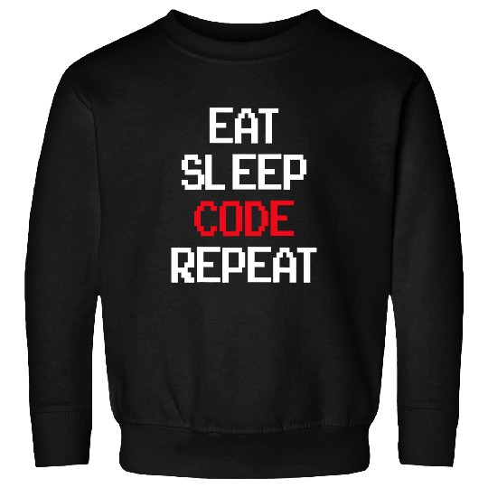 Eat Sleep Code Repeat Coding Coder Programmer Software Dev Sweatshirts