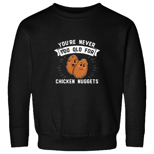 Chicken Nuggets Fast Food Food Recipe Sweatshirts