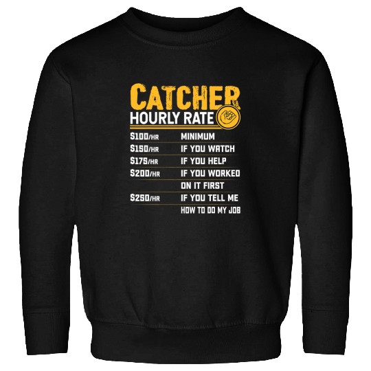 Sport Baseball Catcher Hourly Rate Catcher Pitcher Softball Baseball Player Sweatshirts