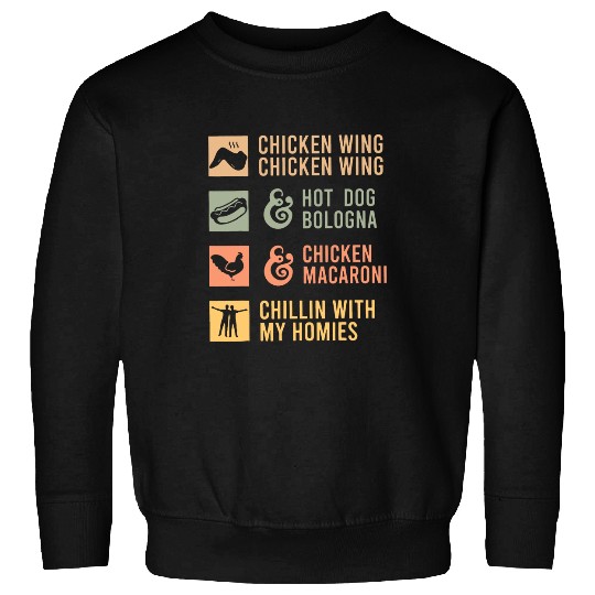 Chicken Lover Wing Chicken Wing Hot Dog Bologna Macaroni 6 Sweatshirts