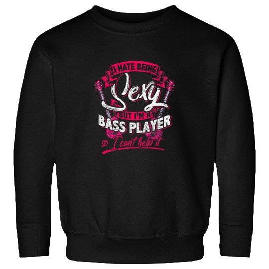 Funny Guitar Bassist Gifts Bass Guitarist Musician Music Bass Guitarist Sweatshirts