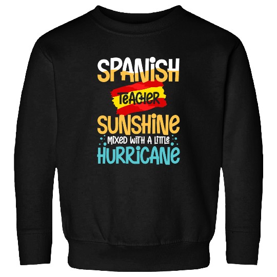Spanish Teacher Spain Flag Language Lesson Student 10 Sweatshirts