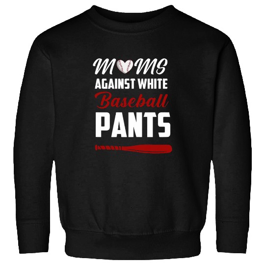 Sport Baseball Womens Moms Against White Baseball Pants Softball Baseball Mom Sweatshirts