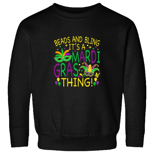Beads Bling Mardi Gras Thing carnivals Party Men Women Sweatshirts