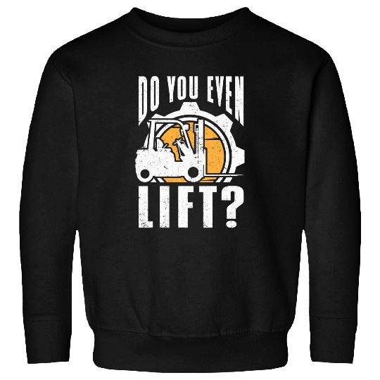 Forklift Certified Forklift Operator Forklift 1 Sweatshirts