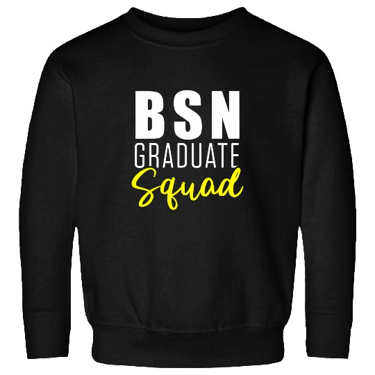 nurses BSN Student Graduate Squad Nursing Graduation 1 Sweatshirts