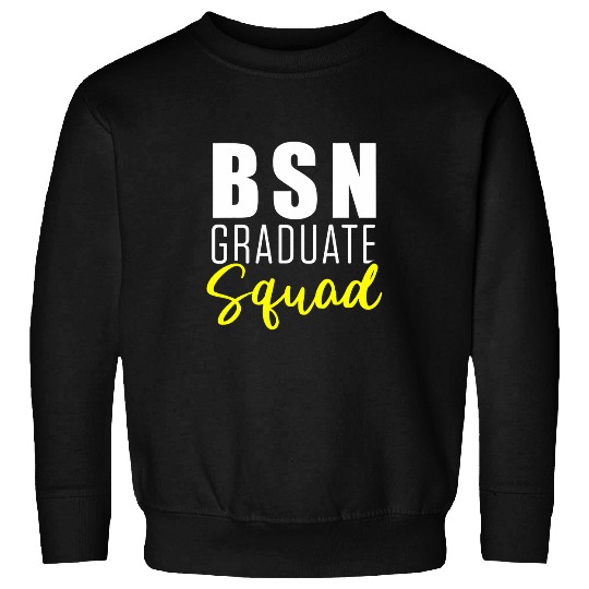 nurses BSN Student Graduate Squad Nursing Graduation 1 Sweatshirts