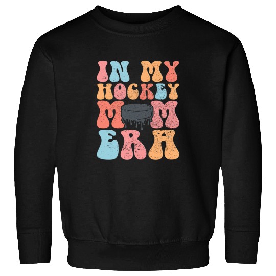 Sport Hockey IN MY FIELD HOCKEY MOM ERA Sweatshirts