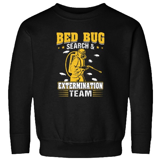 Bed Bug Search and Extermination Team Pest Control Sweatshirts