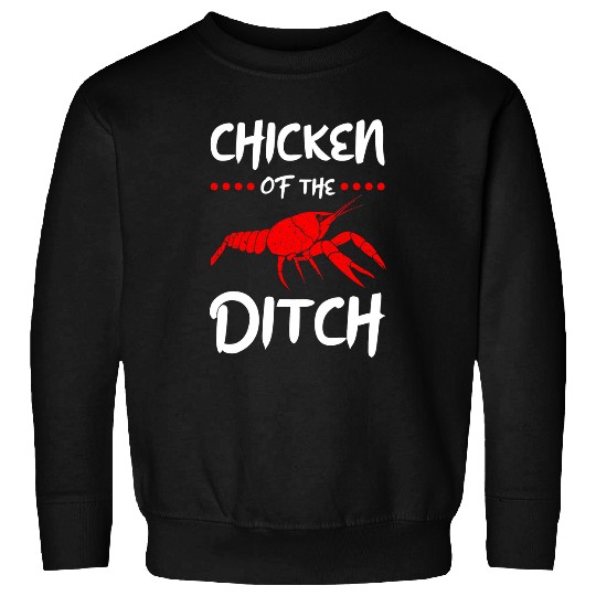 Crawfish Cajun Food Chicken Of The Ditch Sweatshirts