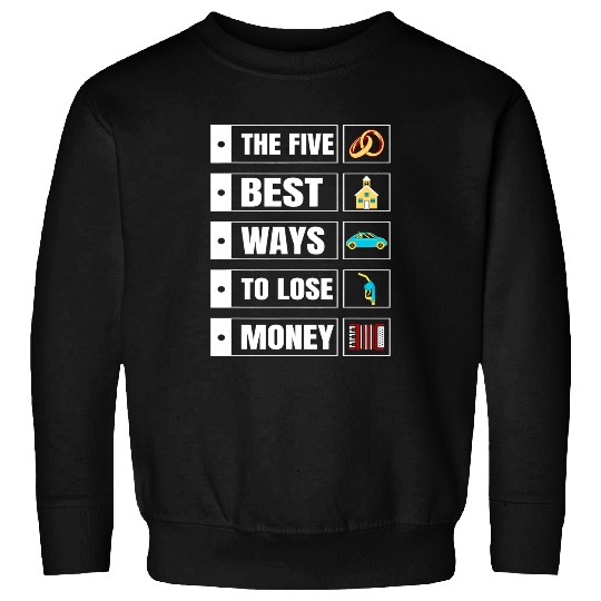 Funny Accordion Accordionist the Five bests Ways to Lose Money Accordion Sweatshirts