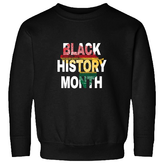 Black History Month African American Black Pride Sweatshirts