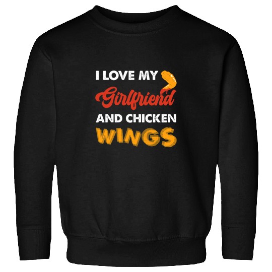 I Love My Girlfriend 2Chicken Wings Family Chicken Wing 21 Sweatshirts