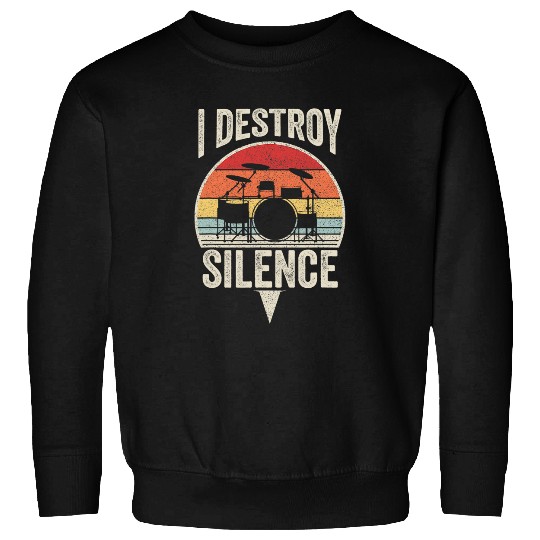 Drums Drummer Funny Drummer vintages Retro I Destroy Silence Percussionist 3 Drums Sweatshirts