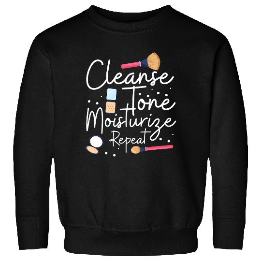 Cleanse Tone Moisturize Repeat Cosmetologist Esthetician Sweatshirts