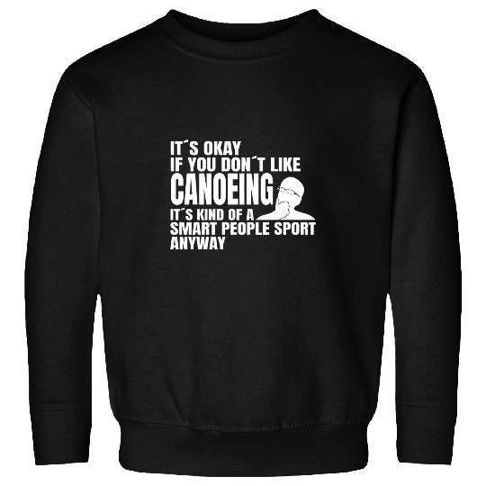 Canoe Boat Kayak Boat Paddling Whitewater Canoeist Sweatshirts