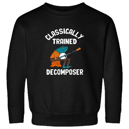 Funny Banjo Frog Classically Trained Decomposer Funny Frog Playing Sweatshirts