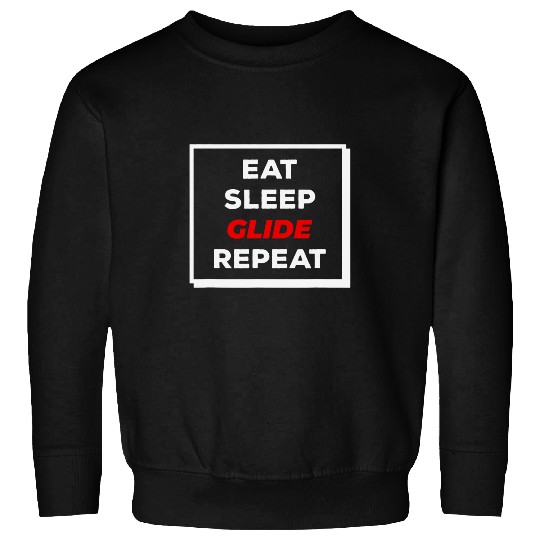 Pilot Glider sailplane Paragliding aircraft Eat Sleep Glide Sweatshirts