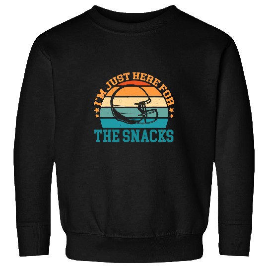 Sport American Football Im Just Here For The Snacks Funny Football 2 8 Sweatshirts