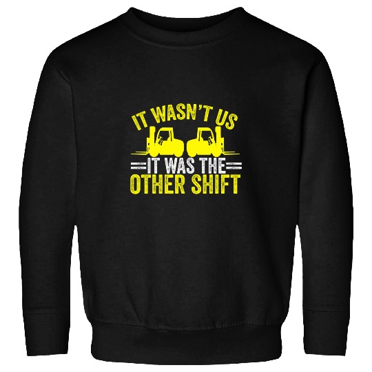Forklift Driver Forklift Operator 1 Sweatshirts