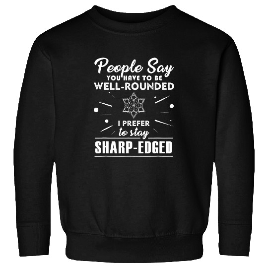 Funny Math Teacher Well Rounded Sharp Edged Funny Math Sweatshirts
