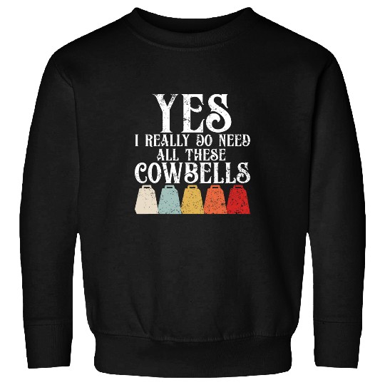 Funny Drummer Bell More Cowbell Vintage Funny Drummer Cowbell Funny 28 Sweatshirts