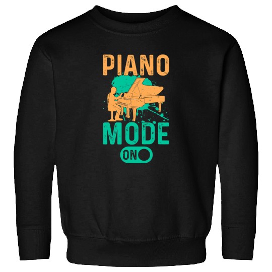 Funny Piano Music Lover Pianist Player Piano Mode On Sweatshirts