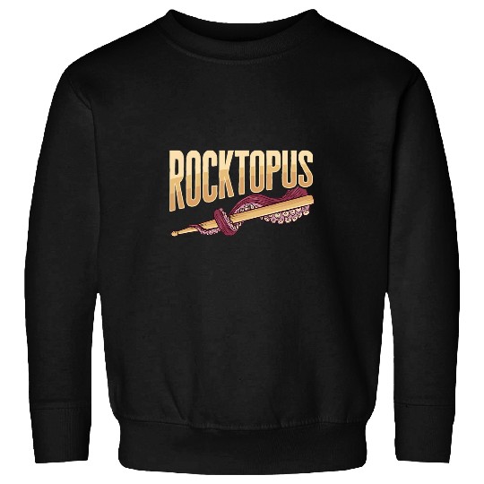 Funny Drummer Rocktopus Design for a Drummer Band Member Sweatshirts