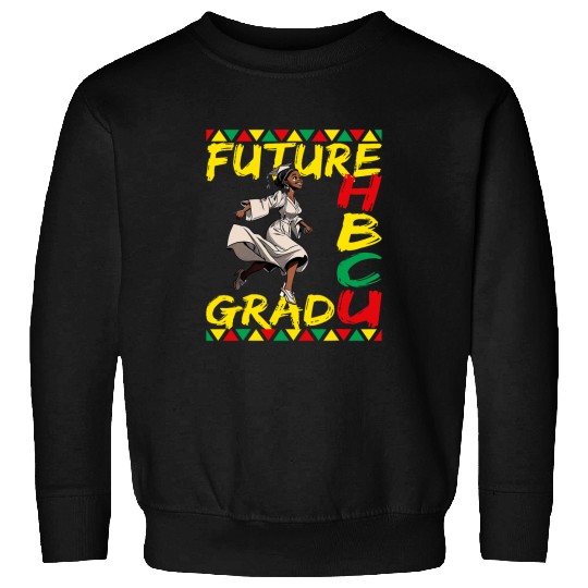 Future HBCU Grad History Black College Youth Kids Girl 4 Sweatshirts
