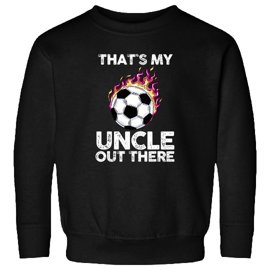 Sport Soccer Nephew Niece Soccer Sweatshirts