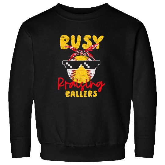 Sport Baseball Busy Raising Ballers Softball Mom Sweatshirts