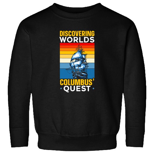 Discovering Worlds Columbus Quest Columbus Day Sweatshirts