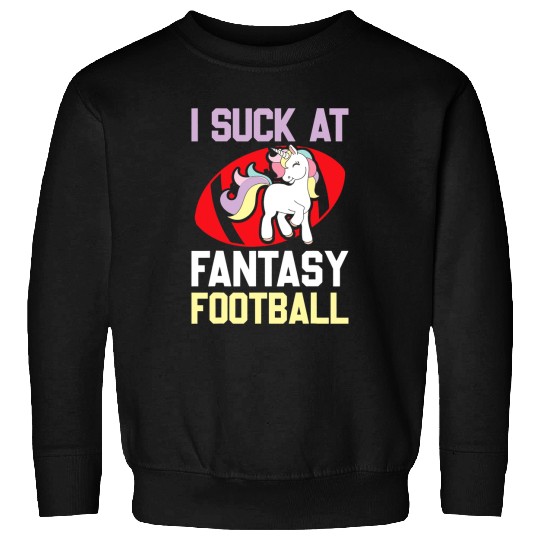 Sport American Football I Suck At Fantasy Football Rainbow Unicorns Poop Loser Funny Sweatshirts