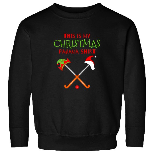 Sport Hockey This Is My Christmas Pajama Field Hockey Santa Elf Tee Sweatshirts