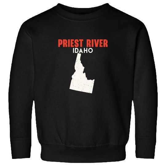 Priest River Idaho USA State America Travel Idahoan Sweatshirts