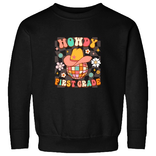 1st Grade Teacher Rodeo Country Western Howdy First Grade Sweatshirts